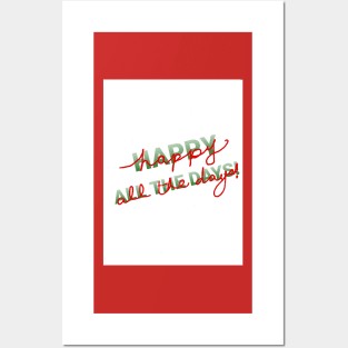 Happy All the Days! Posters and Art